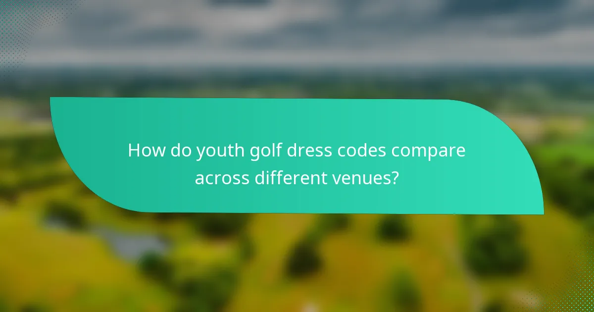 How do youth golf dress codes compare across different venues?