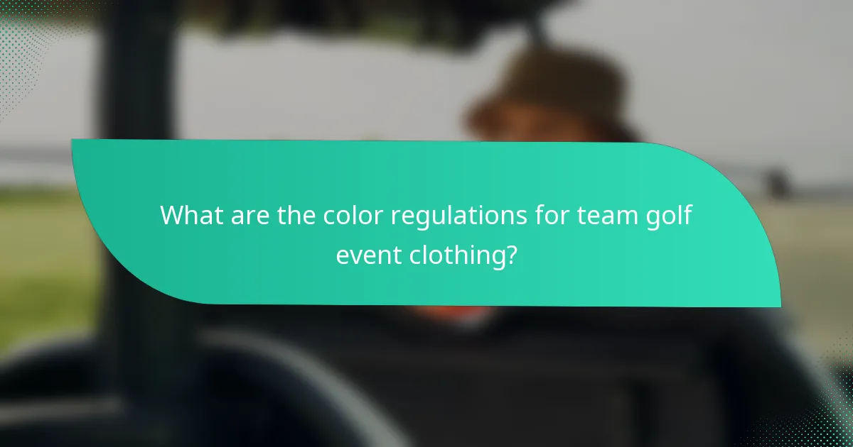 What are the color regulations for team golf event clothing?