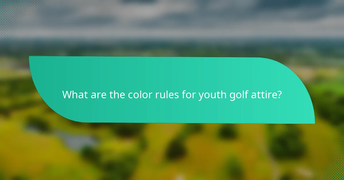 What are the color rules for youth golf attire?
