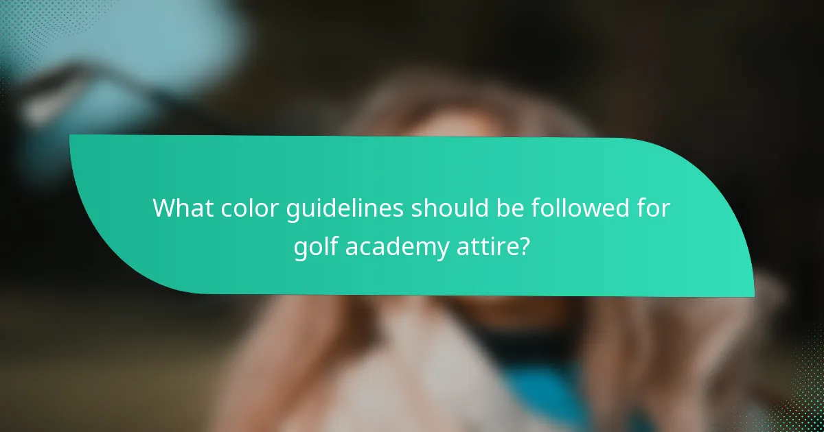 What color guidelines should be followed for golf academy attire?