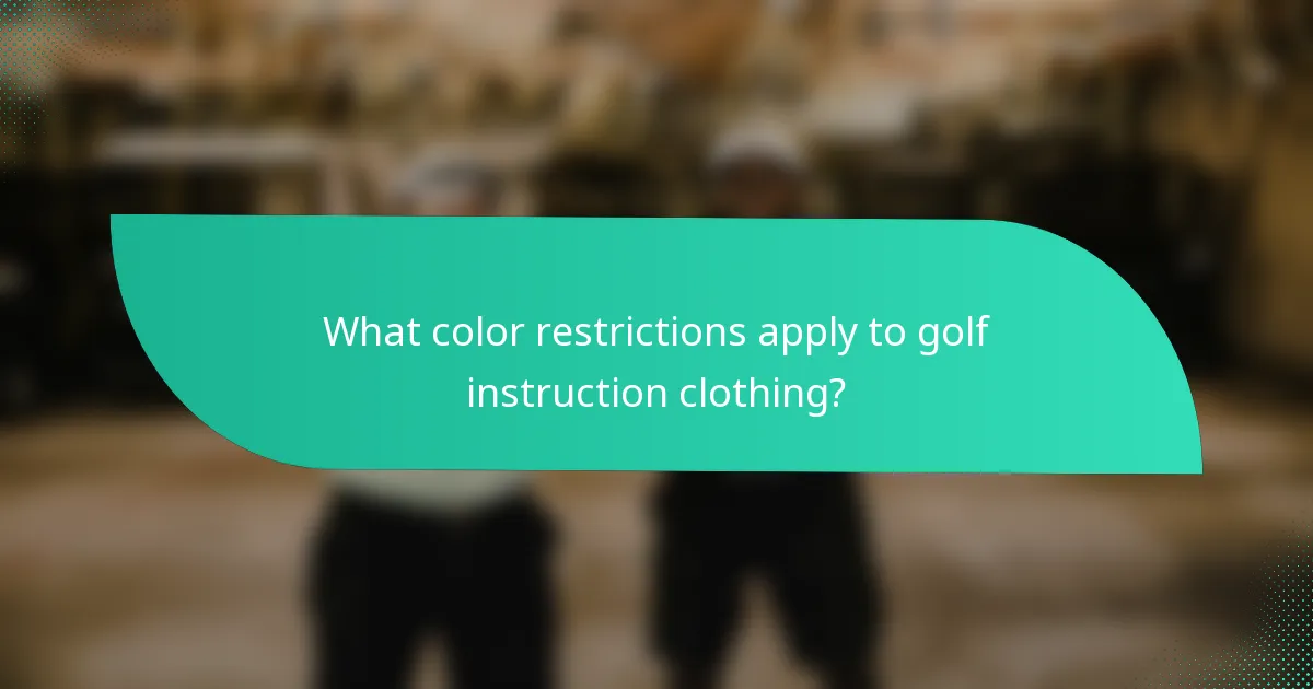 What color restrictions apply to golf instruction clothing?