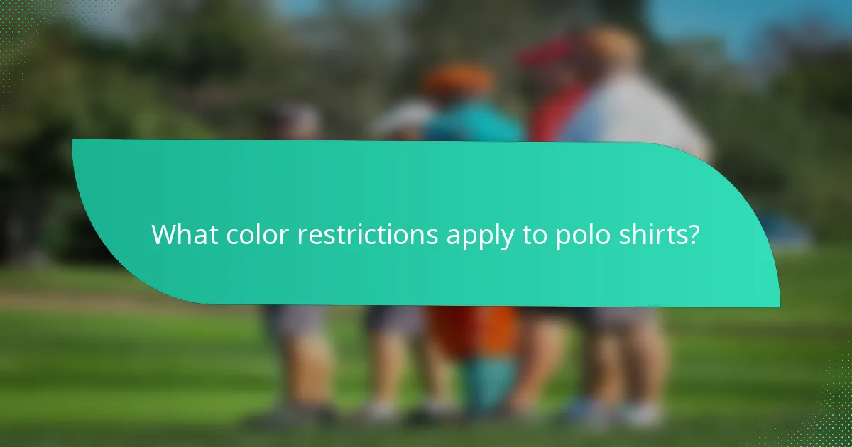 What color restrictions apply to polo shirts?