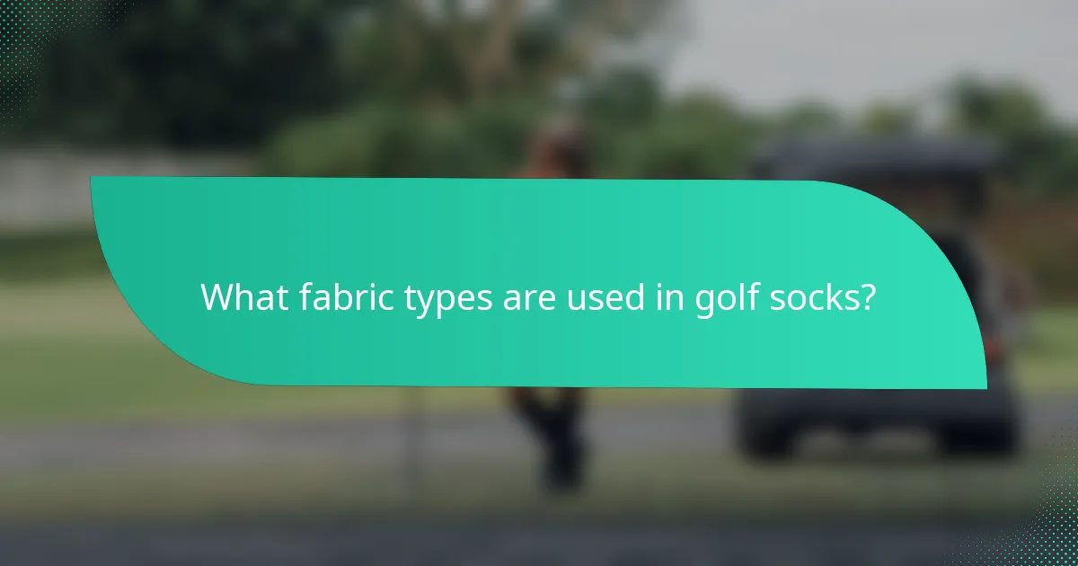 What fabric types are used in golf socks?
